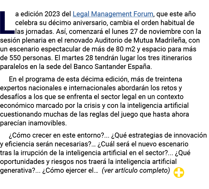 La edición 2023 del Legal Management Forum, que este año celebra su décimo aniversario, cambia el orden habitual de l   