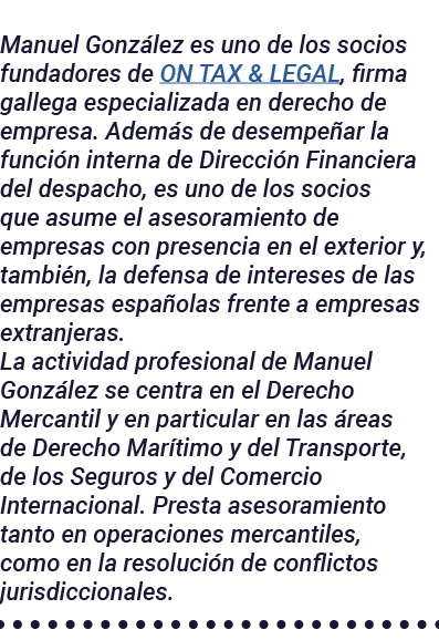 Manuel González es uno de los socios fundadores de ON TAX & LEGAL, firma gallega especializada en derecho de empresa    