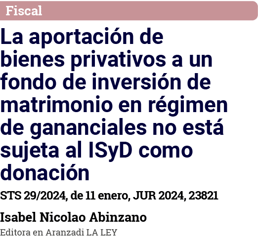 Fiscal La aportación de bienes privativos a un fondo de inversión de matrimonio en régimen de gananciales no está suj   