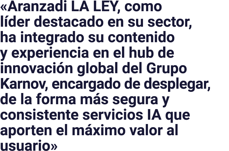  Aranzadi LA LEY, como líder destacado en su sector, ha integrado su contenido y experiencia en el hub de innovación    