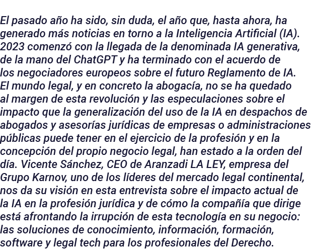 El pasado año ha sido, sin duda, el año que, hasta ahora, ha generado más noticias en torno a la Inteligencia Artific   