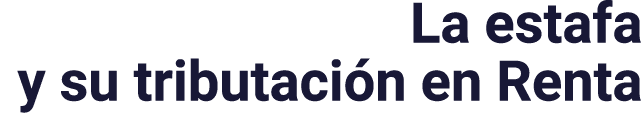 La estafa y su tributación en Renta