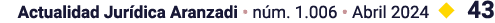 Actualidad Jurídica Aranzadi   núm  1 006   Abril 2024   43
