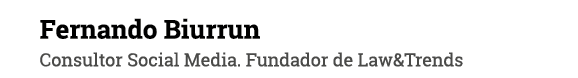 Fernando Biurrun Consultor Social Media  Fundador de Law&Trends