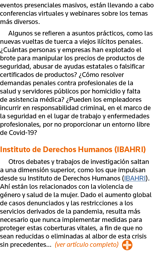 eventos presenciales masivos, están llevando a cabo conferencias virtuales y webinares sobre los temas más diversos     
