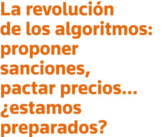 La revolución de los algoritmos: proponer sanciones, pactar precios   estamos preparados 