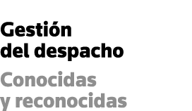 Gestión del despacho Conocidas y reconocidas
