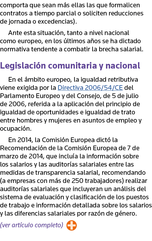 comporta que sean más ellas las que formalicen contratos a tiempo parcial o soliciten reducciones de jornada o excede   