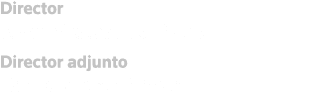 Director Javier Moscoso del Prado Director adjunto Carlos Balanza Nájera