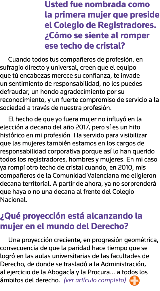 Usted fue nombrada como la primera mujer que preside el Colegio de Registradores   Cómo se siente al romper ese techo   