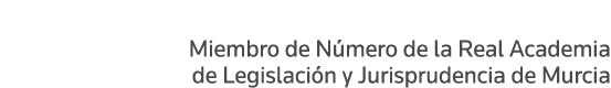 Antonio V  Sempere Navarro Miembro de Número de la Real Academia de Legislación y Jurisprudencia de Murcia