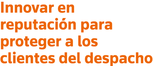 Innovar en reputación para proteger a los clientes del despacho