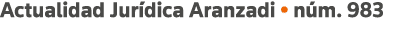 Actualidad Jurídica Aranzadi   núm  983