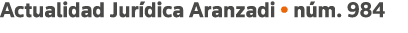 Actualidad Jurídica Aranzadi   núm  984