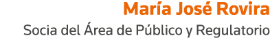 María José Rovira Socia del Área de Público y Regulatorio