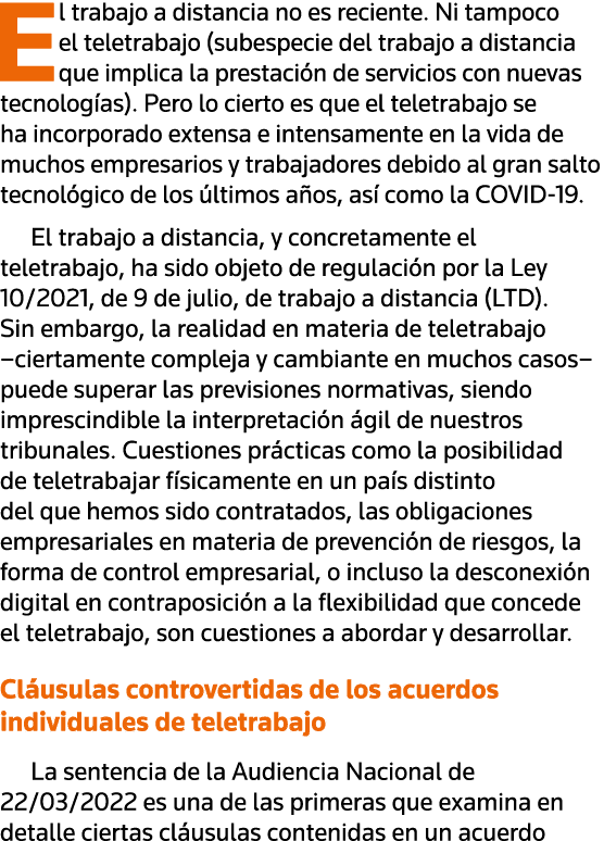 El trabajo a distancia no es reciente  Ni tampoco el teletrabajo (subespecie del trabajo a distancia que implica la p   