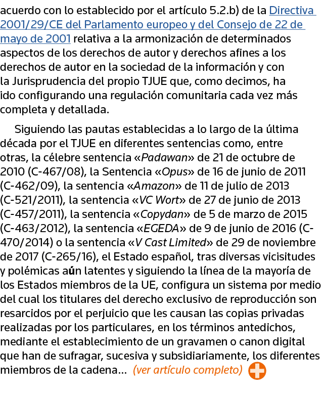 acuerdo con lo establecido por el artículo 5 2 b) de la Directiva 2001 29 CE del Parlamento europeo y del Consejo de    