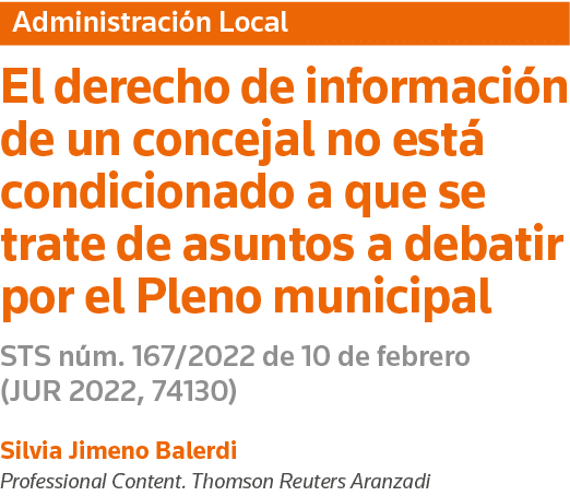 Administración Local El derecho de información de un concejal no está condicionado a que se trate de asuntos a debati   