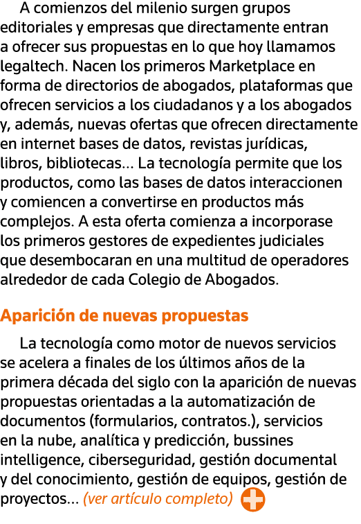 A comienzos del milenio surgen grupos editoriales y empresas que directamente entran a ofrecer sus propuestas en lo q   