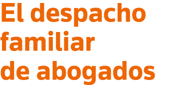 El despacho familiar de abogados
