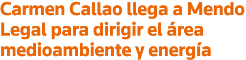 Carmen Callao llega a Mendo Legal para dirigir el área medioambiente y energía