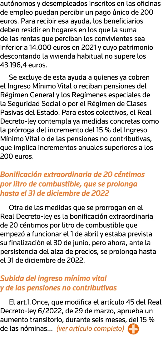 autónomos y desempleados inscritos en las oficinas de empleo puedan percibir un pago único de 200 euros  Para recibir   