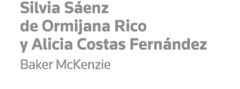 Silvia Sáenz de Ormijana Rico y Alicia Costas Fernández Baker McKenzie