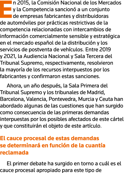 En 2015, la Comisión Nacional de los Mercados y la Competencia sancionó a un conjunto de empresas fabricantes y distr   