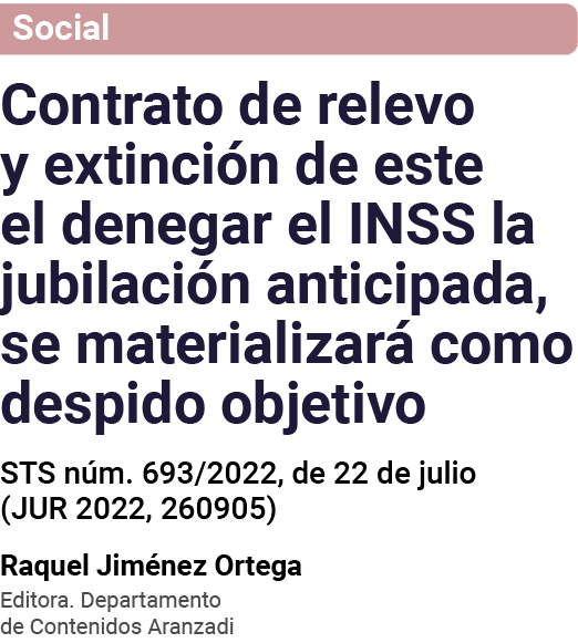 Social Contrato de relevo y extinción de este el denegar el INSS la jubilación anticipada, se materializará como desp   
