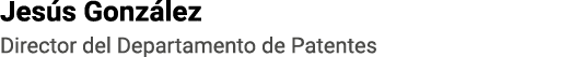 Jesús González Director del Departamento de Patentes