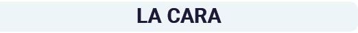 LA CARA