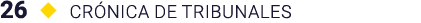 26   Crónica de Tribunales