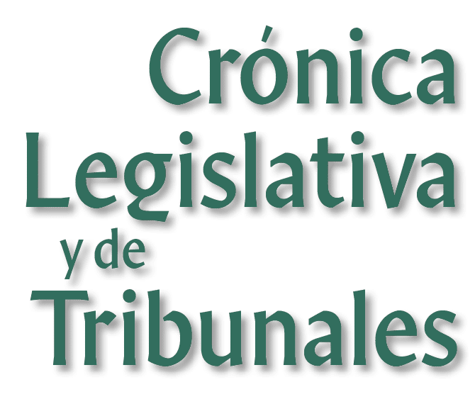 Crónica Legislativa y de Tribunales