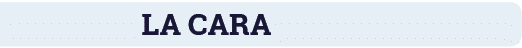 LA CARA