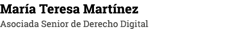 María Teresa Martínez Asociada Senior de Derecho Digital