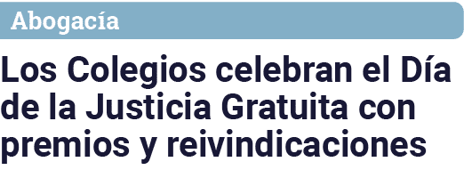 Abogacía Los Colegios celebran el Día de la Justicia Gratuita con premios y reivindicaciones