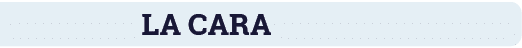 LA CARA