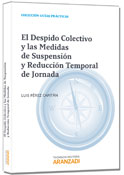 El despido colectivo y las medidas de suspensión y reducción temporal de jornada