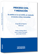 Proceso Civil y Mediación: Su Análisis en la Ley 5/2012, de Mediación en Asuntos Civiles y Mercantiles