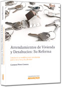 Arrendamientos de vivienda y desahucios: Su reforma: Estudio de las modificaciones introducidas por la Ley 4/2013, de 4 de junio