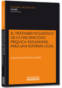 El tratamiento jurídico de la discapacidad psíquica: reflexiones para una reforma legal