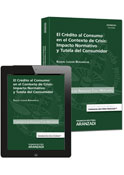 El Crédito al Consumo en el Contexto de Crisis: Impacto Normativo y Tutela del Consumidor (Dúo)