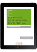 El principio de neutralidad fiscal en el IVA (e-book)