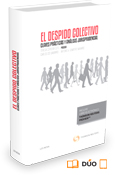 El despido colectivo. Claves prácticas y análisis jurisprudencial (Dúo)