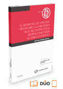El deterioro del mercado hipotecario y la necesidad de su reconstrucción. Aportaciones desde el derecho europeo