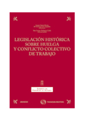 Legislación histórica sobre huelga y conflicto colectivo de trabajo