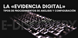 La evidencia digital: tipos de procedimientos de análisis y configuración
